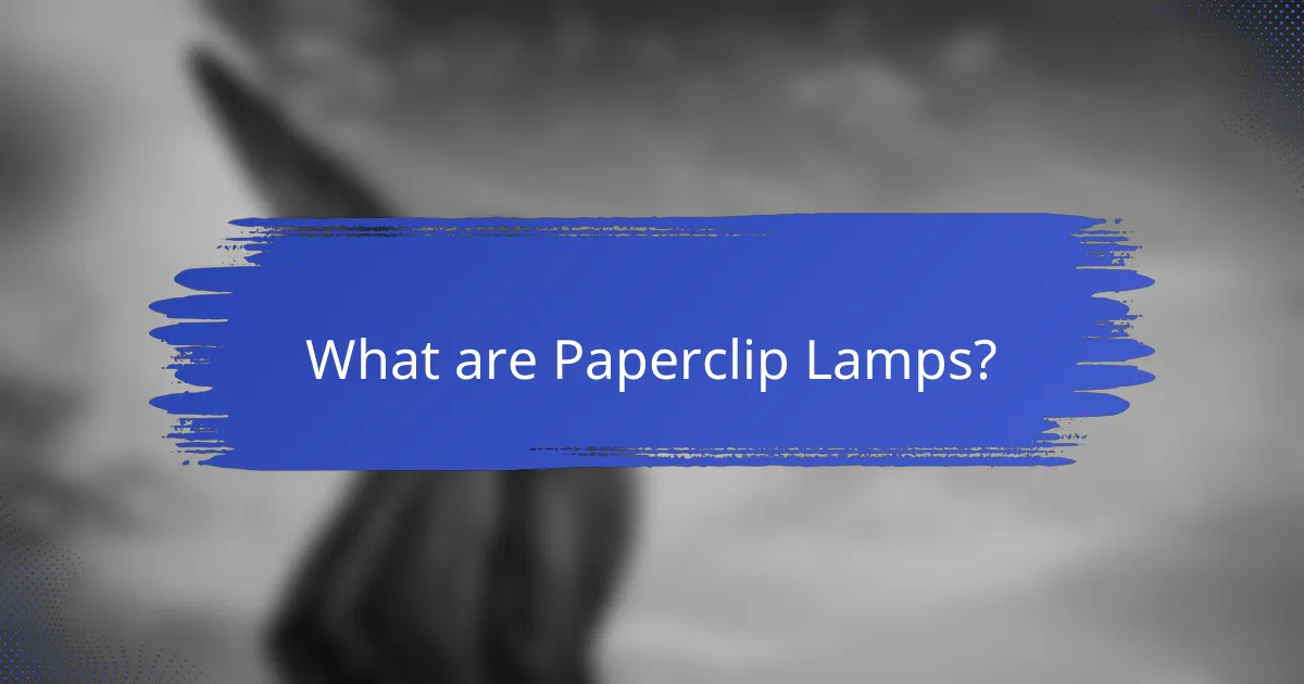 What are Paperclip Lamps?