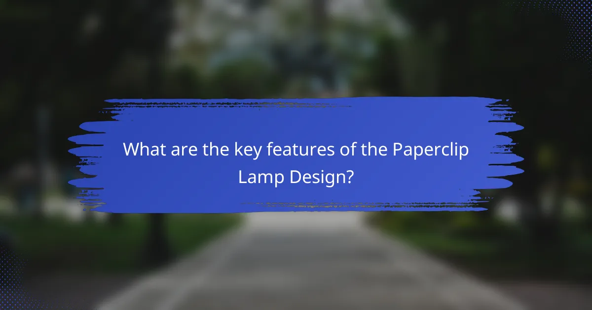 What are the key features of the Paperclip Lamp Design?