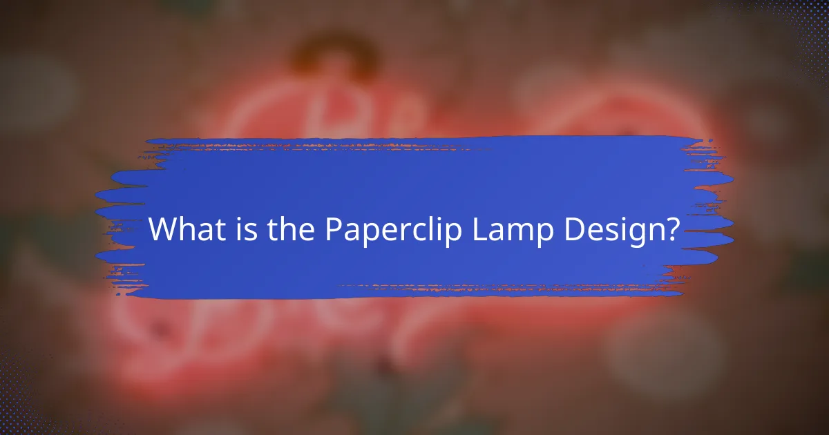 What is the Paperclip Lamp Design?